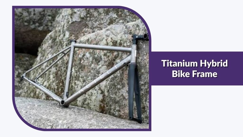 Titanium Hybrid Bike Frame