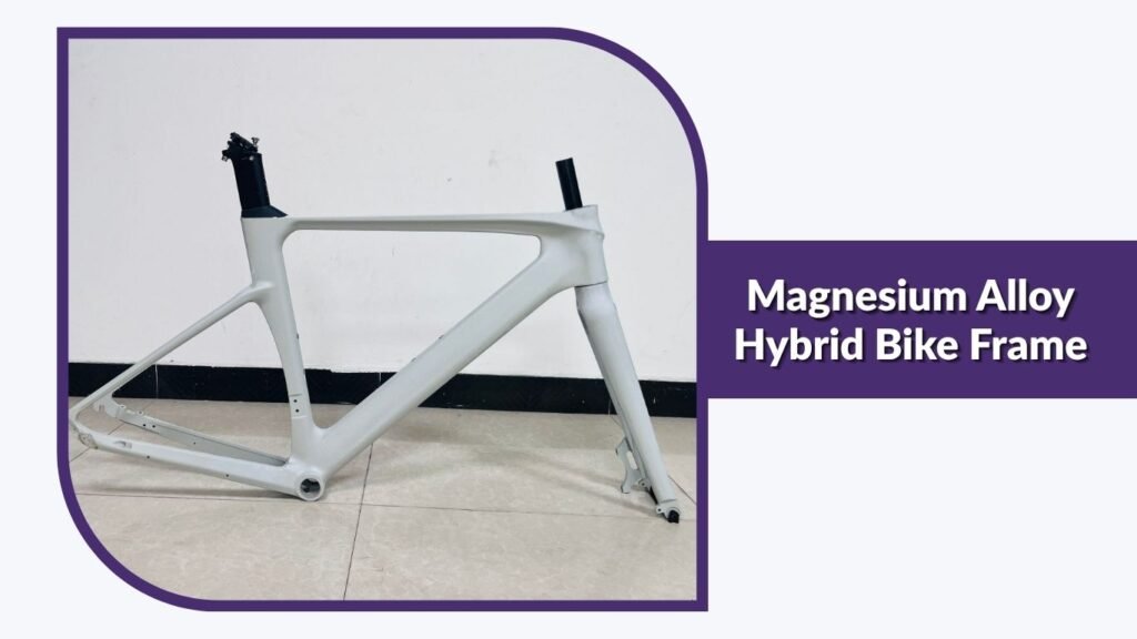 Magnesium Alloy Hybrid Bike Frame