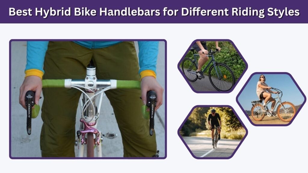 Best Hybrid Bike Handlebars for Different Riding Styles