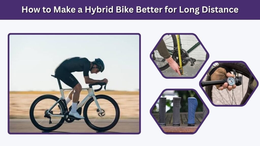 How to Make a Hybrid Bike Better for Long Distance