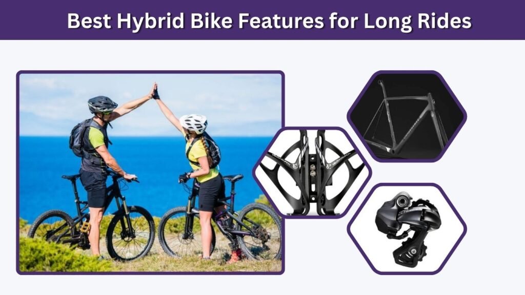 Best Hybrid Bike Features for Long Rides