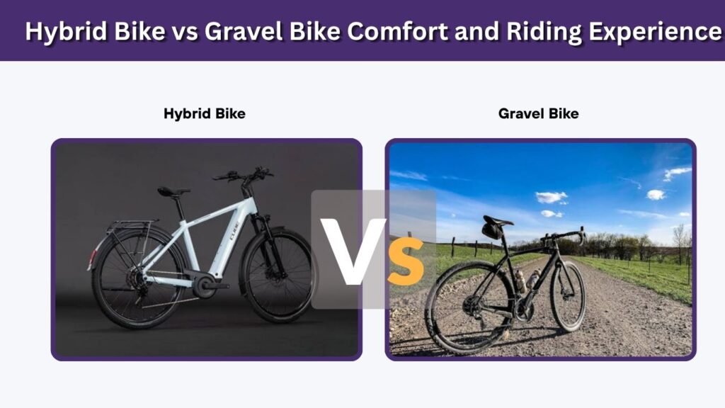 Hybrid Bike vs Gravel Bike Comfort and Riding Experience