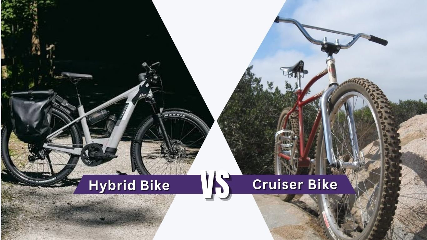 Hybrid Bike vs Cruiser Bike: Which One Should You Choose?