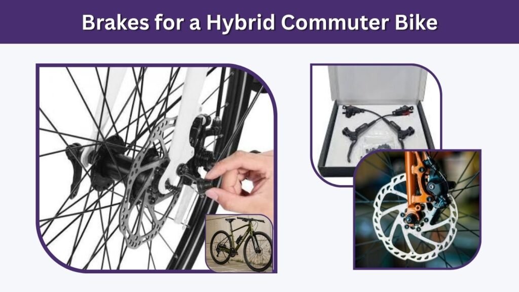 Brakes for a Hybrid Commuter Bike