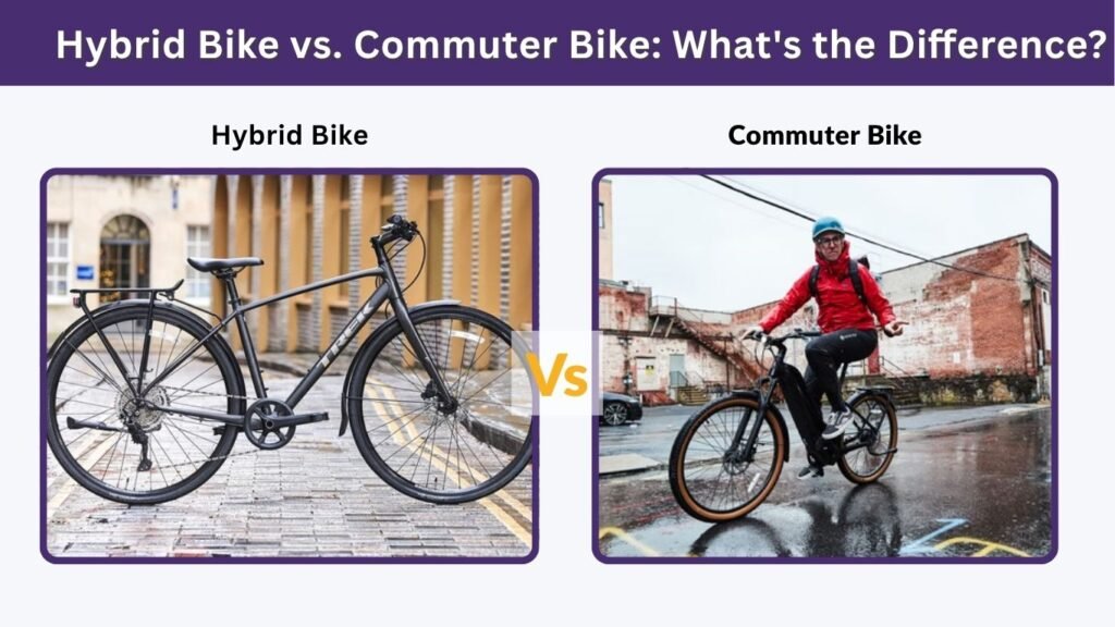 Hybrid Bike vs. Commuter Bike: What's the Difference?